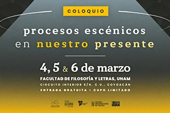 UNAM inaugura el coloquio “Procesos Escénicos en Nuestro Presente”